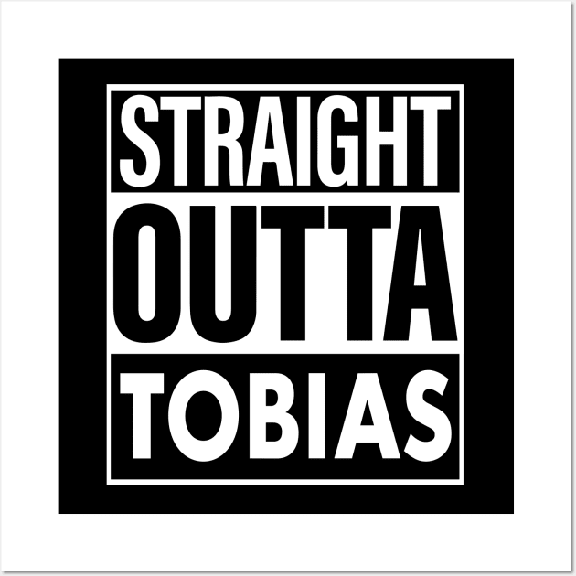 Tobias Name Straight Outta Tobias Wall Art by KieraneGibson